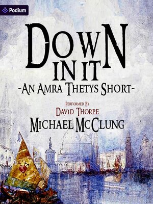 cover image of Down In It